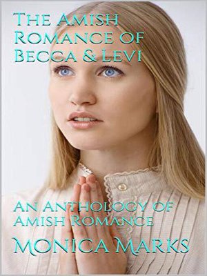 cover image of The Amish Romance of Becca & Levi an Anthology of Amish Romance